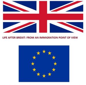 Life After Brexit: From An Immigration Point of View